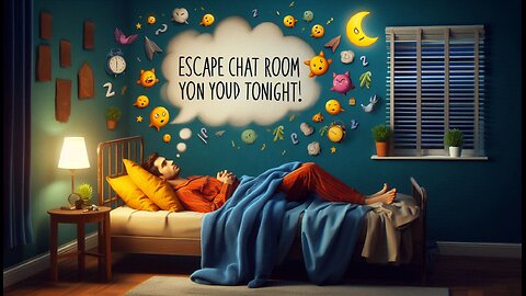 Escape the Chat Room in Your Head Tonight! 💤 | Sleep Tips for a Restful Night