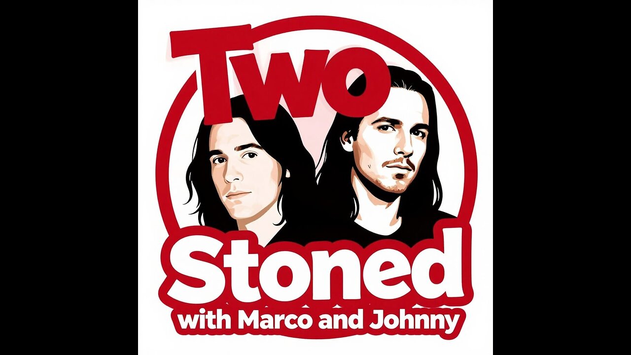 TWO STONED EPISODE 110 LIVE