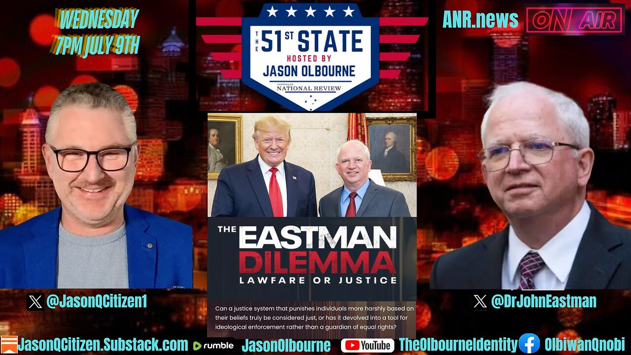 The 51st State: With Dr John Eastman: Professor of Law indicted for 2020 Advice to Trump