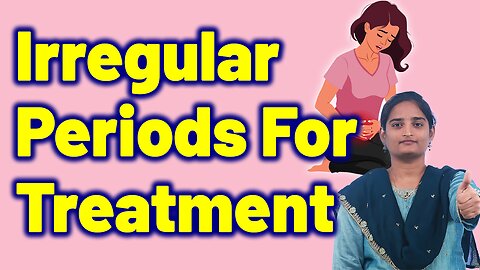 Irregular Periods Best Treatment | Delayed Monthly Cycle Treatment Cure Medicine Gynaecology Female