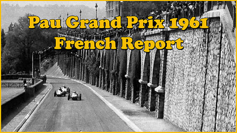 Pau Grand Prix 1961 - French Report