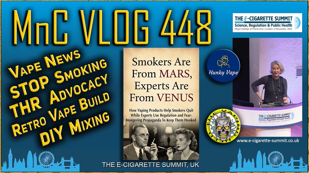 MnC VLOG 448 Enervated E-CigSummitUK2025