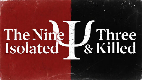 The Nine Isolated & Three Killed – Nostradamus C1Q81