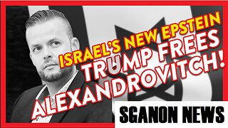 PRATHER POINT - TRUMP FREES ALEXANDROVITCH: ISRAEL’S NEW EPSTEIN!