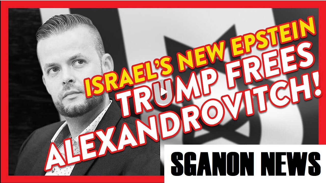PRATHER POINT - TRUMP FREES ALEXANDROVITCH: ISRAEL’S NEW EPSTEIN!