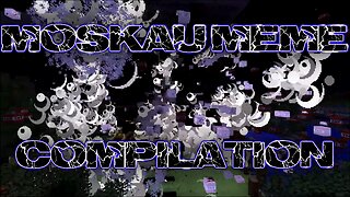 MOSKAU meme compilation