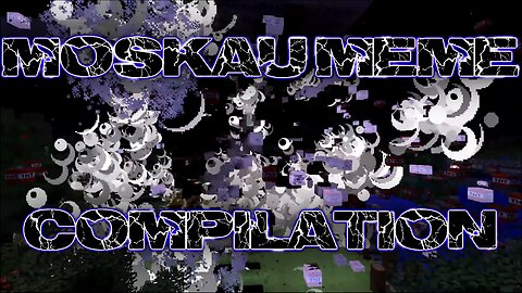 MOSKAU meme compilation