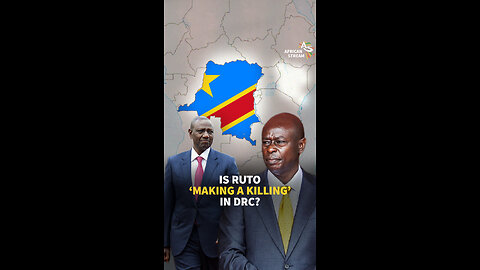 IS RUTO ‘MAKING A KILLING’ IN DRC?