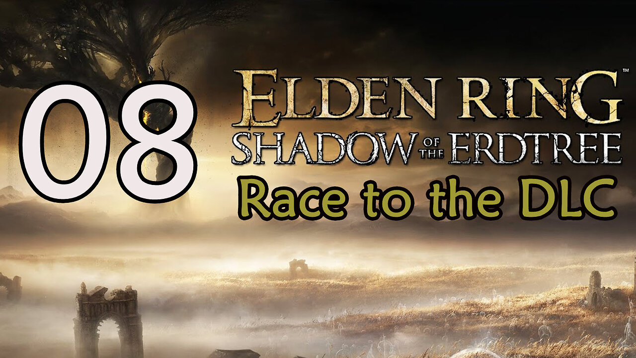 Elden Ring - Race to the DLC - 08 - Stormveil Castle - Part 2