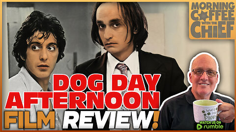 Morning Coffee with The Chief | DOG DAY AFTERNOON (1975) - with RALPH ORNELAS