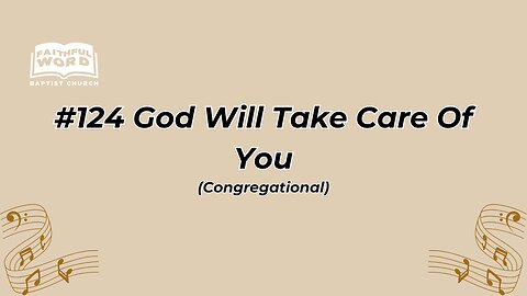 #124 God Will Take Care Of You Congregational (FWBC)