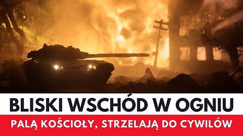 Eskalacja Wojny; Strzelają do Cywilów, Podpalają Kościoły - Czy To Prawdziwa Twarz Izraela?