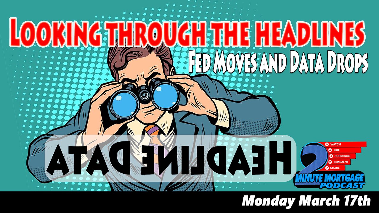 Mortgage Monday | Looking Through the Headlines