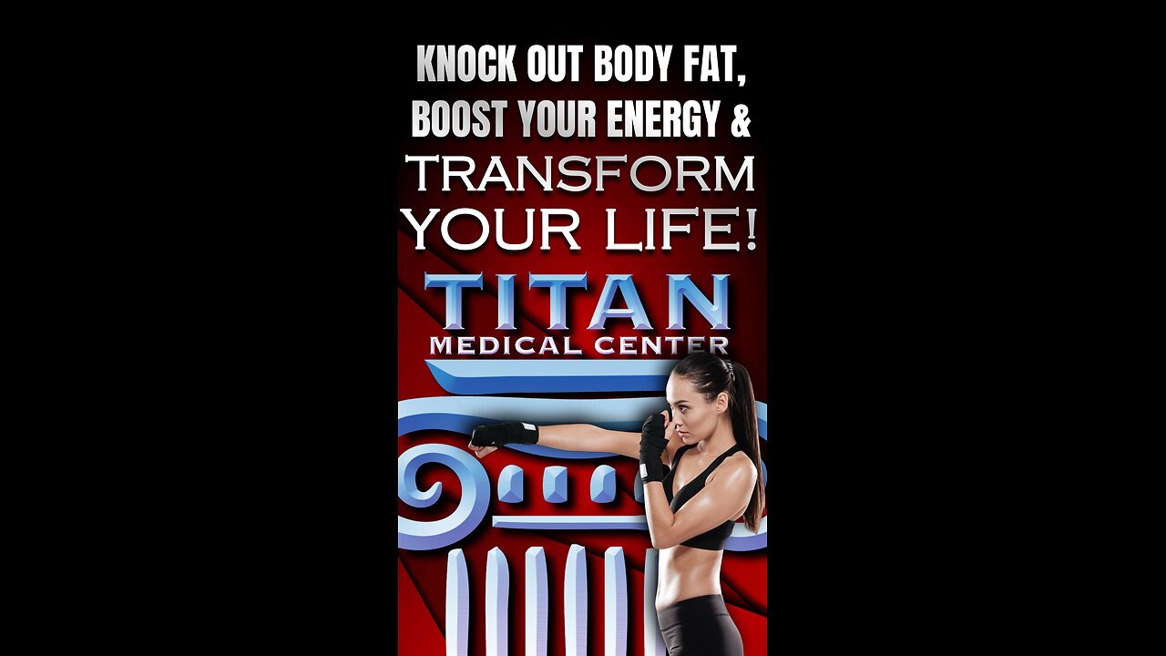 Knock Out Fat, Boost Your Energy & Transform Your LIFE with Titan Medical Center