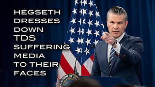 Hegseth Dresses Down TDS Suffering Media To Their Faces