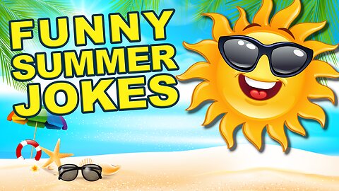 These Funny Summer Jokes Are TOO Hot to Handle! 🔥🤣