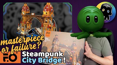 FunWhole Steampunk City Bridge - Masterpiece or Failure ?