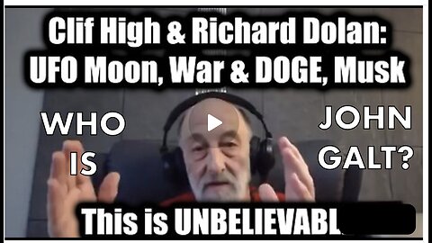 Clif High & Richard Dolan: UFO Moon, War & DOGE, Musk. SGANON, WHO IS JOHN GALT