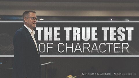 The True Test of Character
