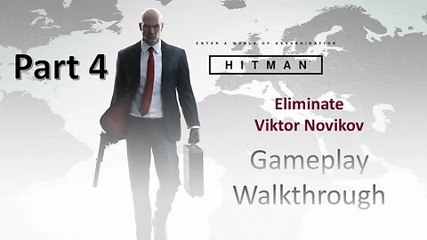 Eliminate Viktor Novikov Hitman WOA Part 4