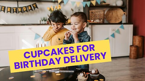 How to Find Cupcakes for Birthday Delivery