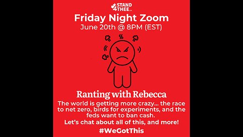 Stand4THEE Friday Zoom June 20 - Rant with Rebecca