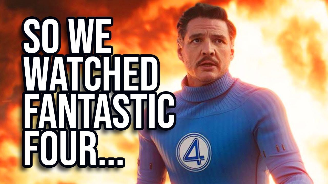 I Watched FANTASTIC FOUR: FIRST STEPS So You Don't Have To...