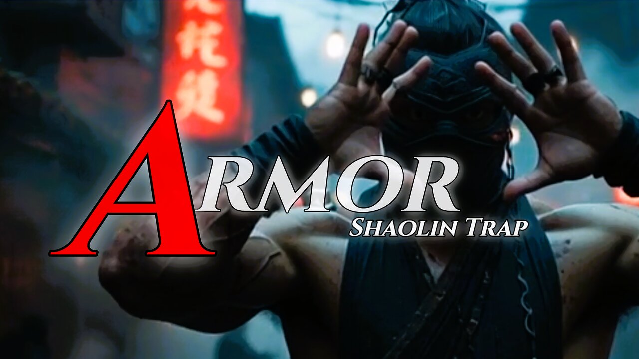Shaolin Trap Music | Armor - Modern Flow.