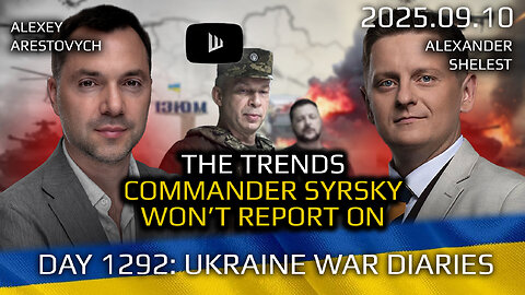 War in Ukraine, Analytics. Day 1292: War Trends that Commander Syrsky Will Not Report On. Arestovych