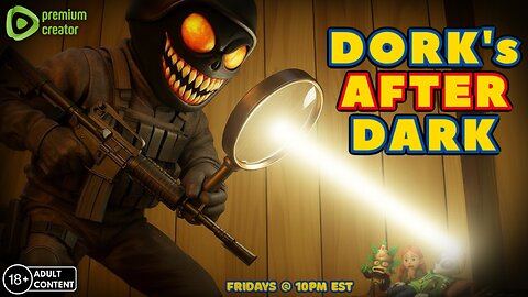 Dorks After Dark | 08-29-2025