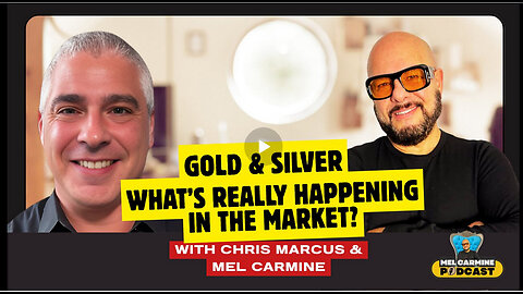 Gold & Silver: Central Banks' Next Move? | Global Reset & Dollar's Fate | Mel Carmine & Chris Marcus