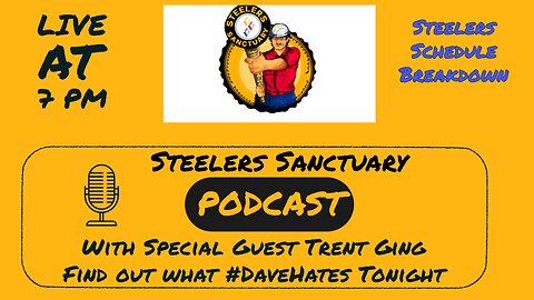 Steelers Sanctuary Schedule Breakdown Live at 7