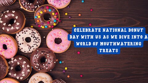 Celebrate National Donut Day With These Tasty Surprises!
