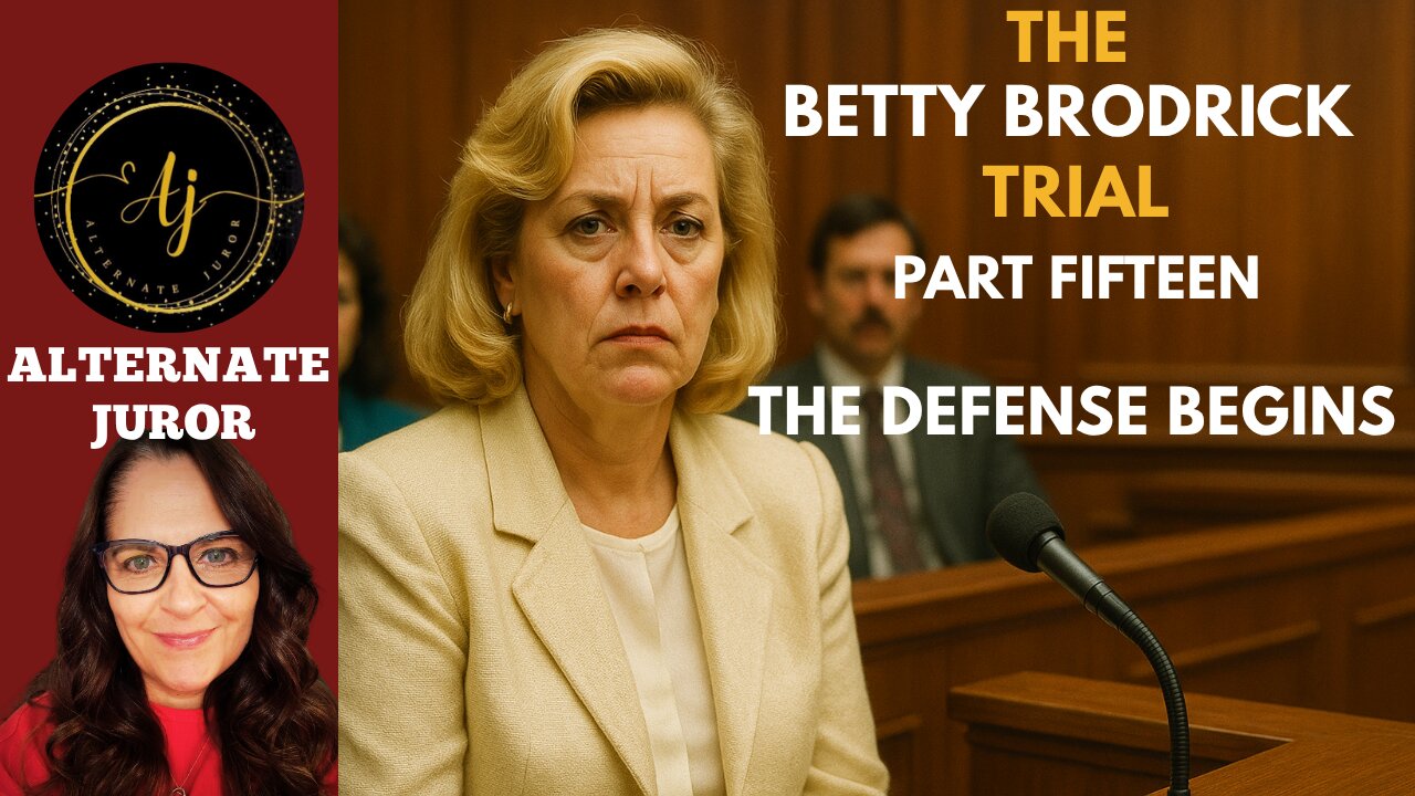 CA vs BETTY BRODERICK — PART FIFTEEN — The DEFENSE & MANNEQUINS!!
