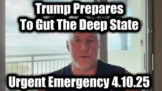 Michael Jaco Urgent Emergency 4.10.25 - Imminent Danger: Trump Prepares To Gut The Deep State