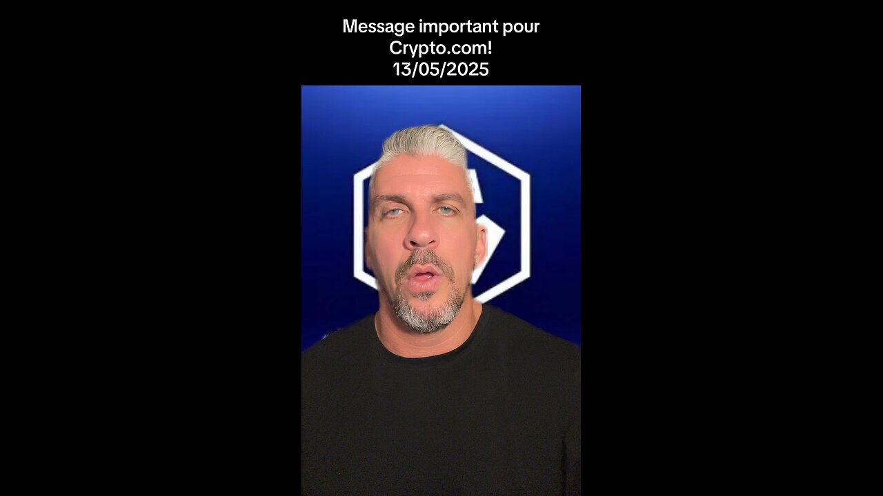 Message important pour crypto.com! 13/05/2025