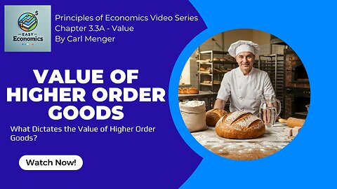 Principles of Economics by Carl Menger Chapter 3.3A - What Causes the Value of Higher Order Goods?