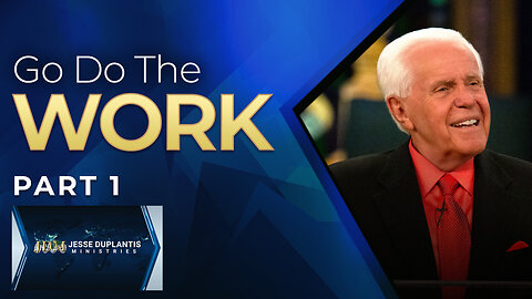 Go Do The Work, Part 1