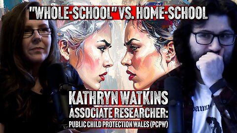 Whole-school Vs. Home-school | VOTV with Kathryn Watkins
