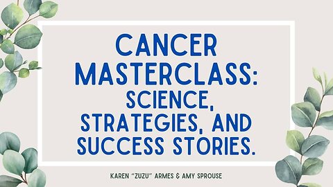 Cancer Masterclass: Science, Strategies, and Success Stories.