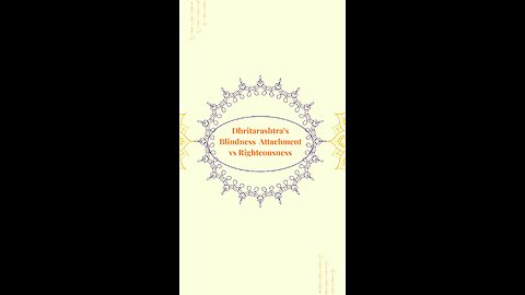 Dhritarashtra’s Blindness 👁️ | Attachment vs Righteousness