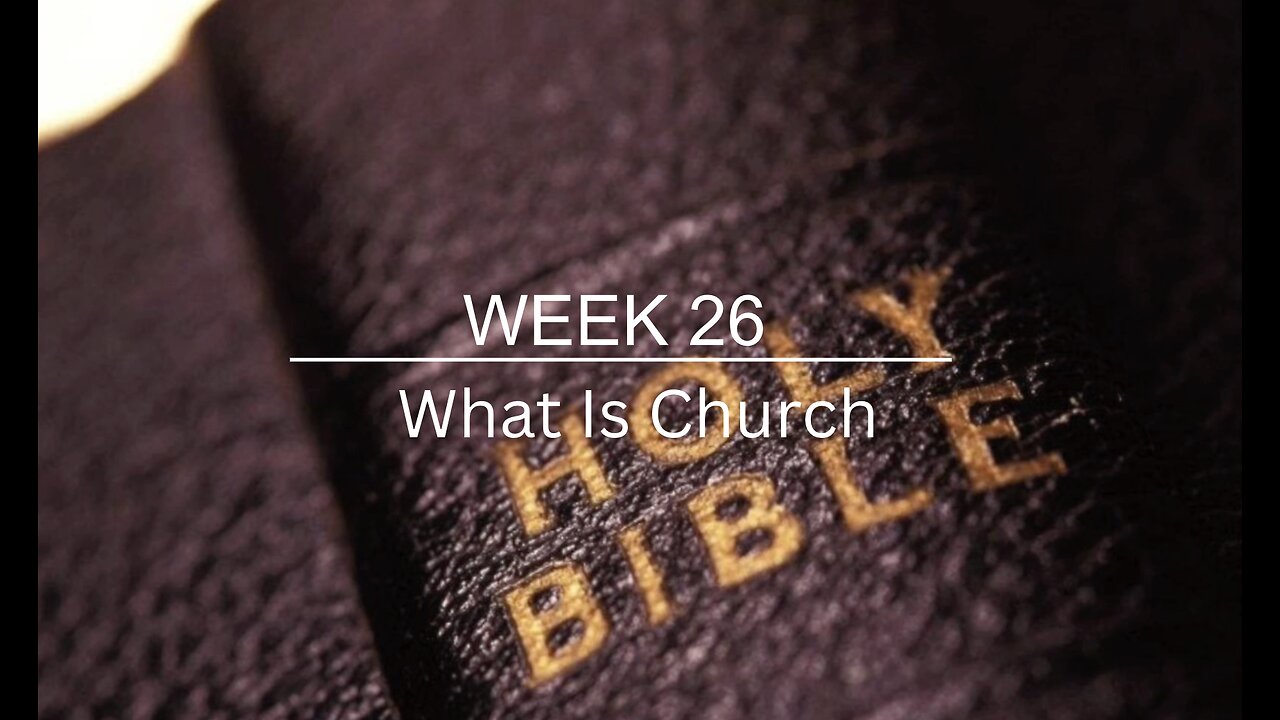 CWW Week 26 - What Is Church