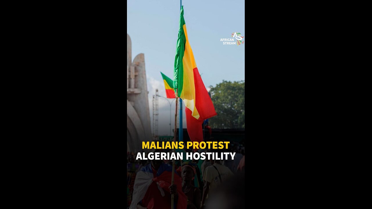 MALIANS PROTEST ALGERIAN HOSTILITY