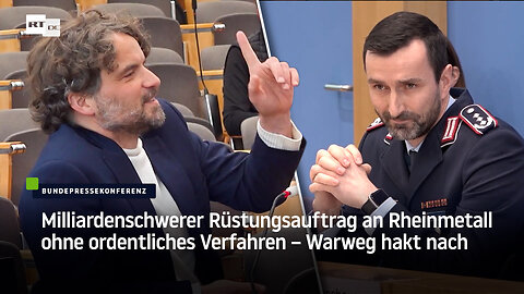 Milliardenschwerer Rüstungsauftrag an Rheinmetall ohne ordentliches Verfahren – Warweg hakt nach