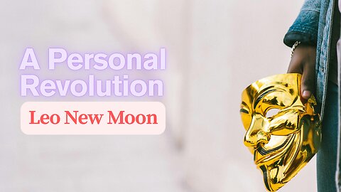 Leo New Moon - Your Time to Shine