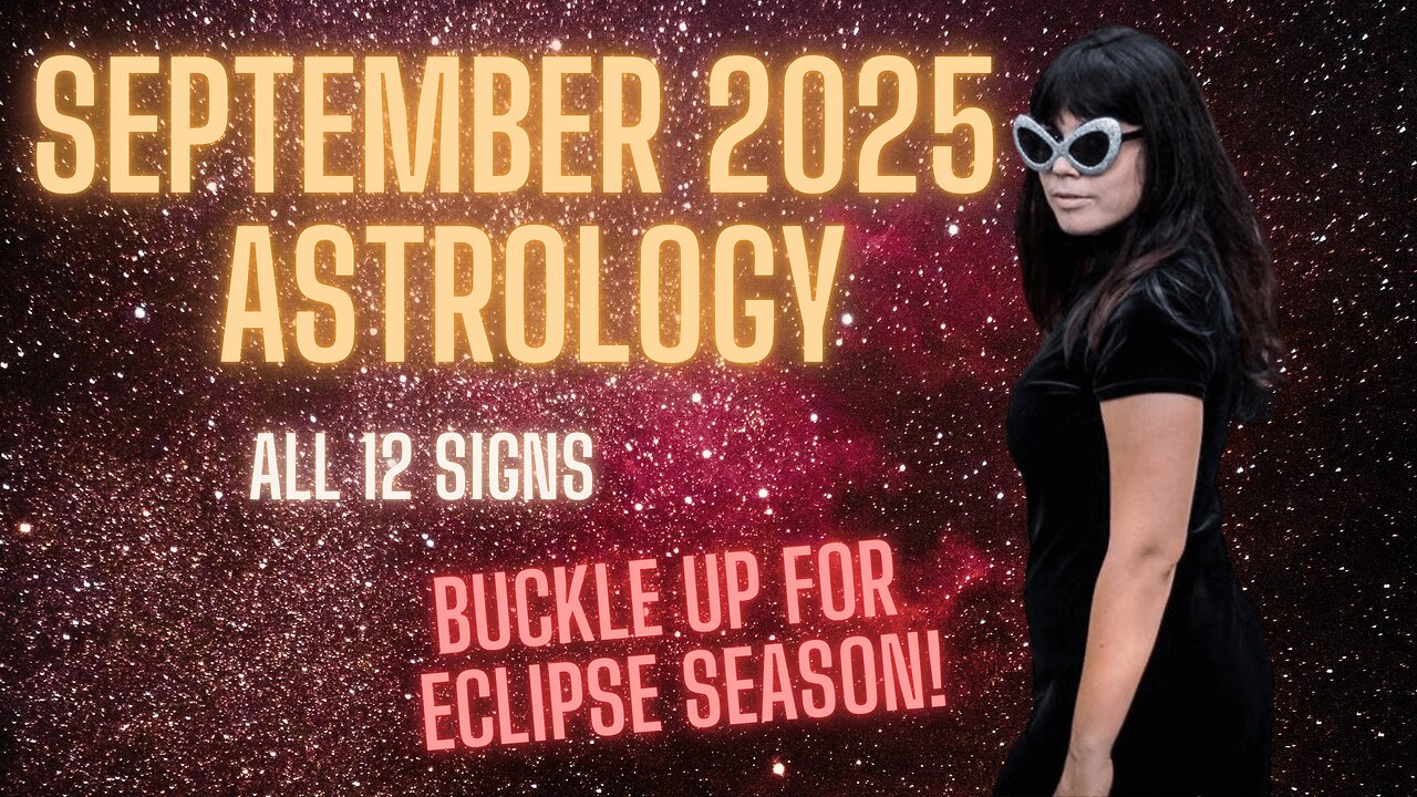 SEPTEMBER 2025 ASTROLOGY | All 12 Signs