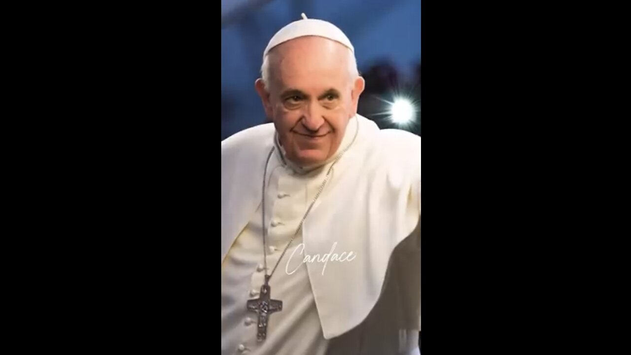 Candace ~ RIP 🙏 Pope Francis