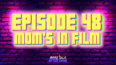 MOM'S IN FILM - EP48