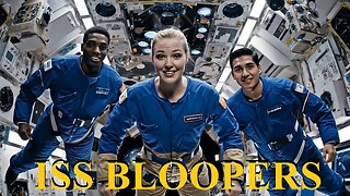 ISS Bloopers 2 - Using Veo 3 ✅