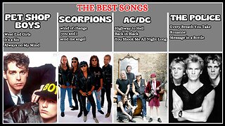THE BEST SONGS - Golden Oldies Greatest Hits#pet shop boys, scorpions, ac/dc, the police...